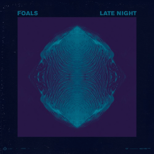 Foals : Late Night